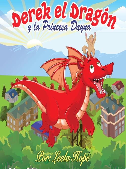 Title details for Derek el Dragón y la Princesa Dayna by leela hope - Available